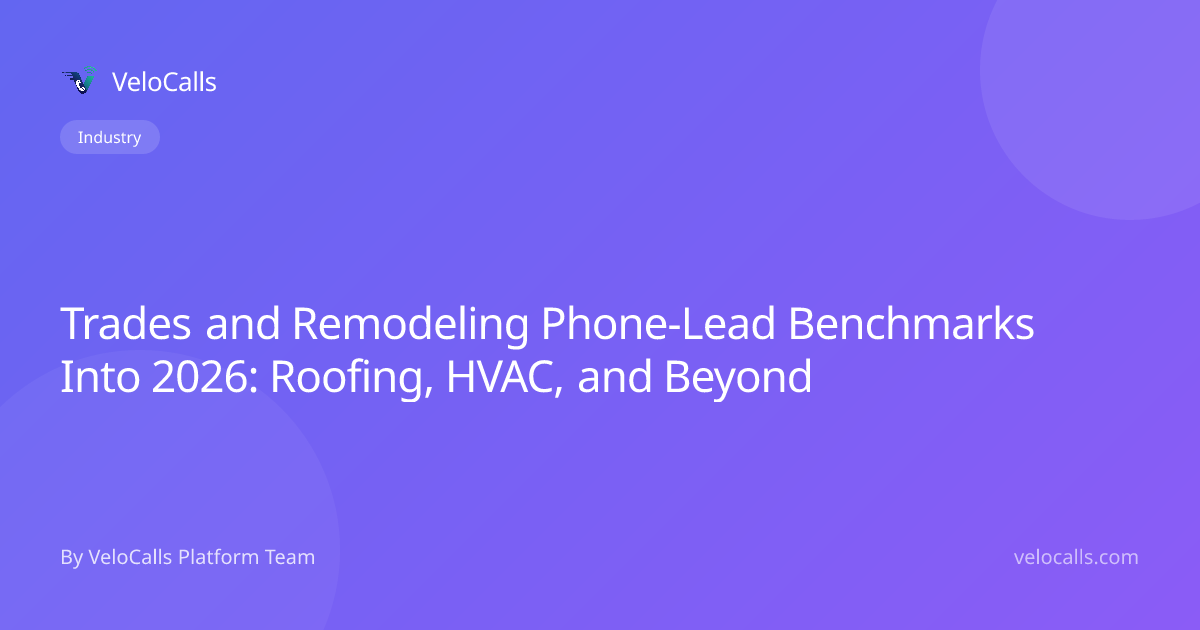 Trades and Remodeling Phone-Lead Benchmarks Into 2026: Roofing, HVAC, and Beyond