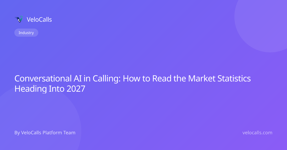 Conversational AI in Calling: How to Read the Market Statistics Heading Into 2027