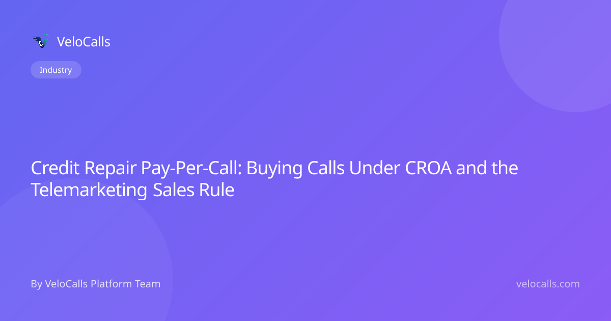 Credit Repair Pay-Per-Call: Buying Calls Under CROA and the Telemarketing Sales Rule