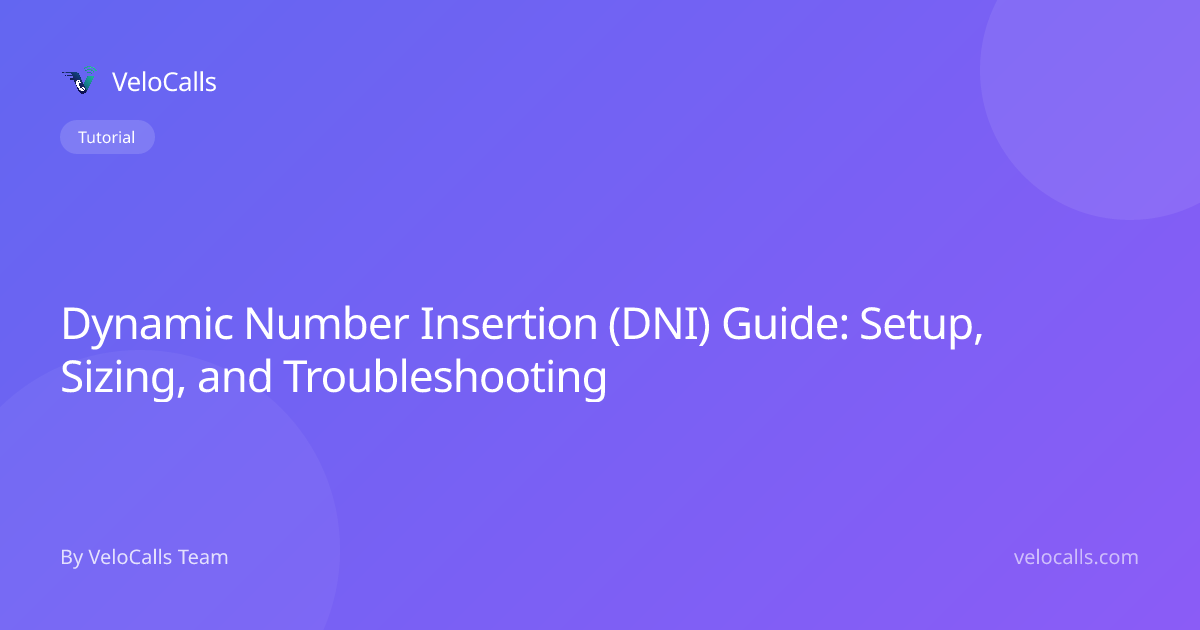 Dynamic Number Insertion (DNI) Guide: Setup, Sizing, and Troubleshooting