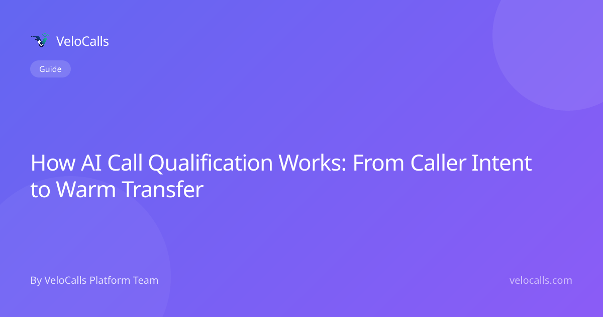 How AI Call Qualification Works: From Caller Intent to Warm Transfer