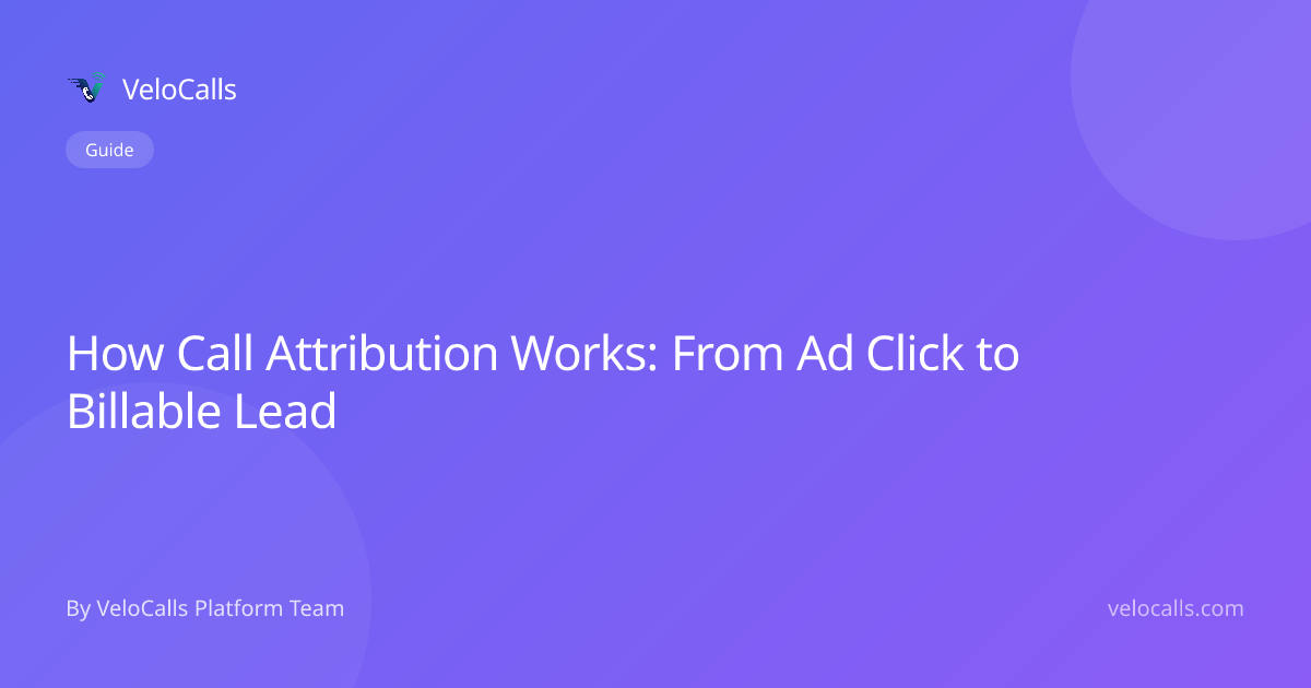 How Call Attribution Works: From Ad Click to Billable Lead