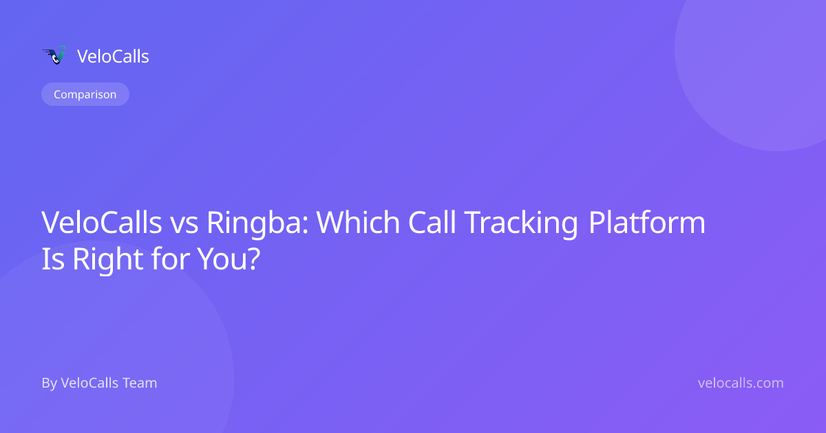 VeloCalls vs Ringba: Which Call Tracking Platform Is Right for You?